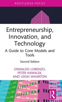 Enlarge image Cover: Entrepreneurship, Innovation, and Technology - Routledge