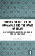 Cover: Studies on the Life of Muhammad and the Dawn of Islam - Routledge