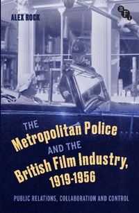 Abbildung von: The Metropolitan Police and the British Film Industry, 1919-1956 - BFI Publishing