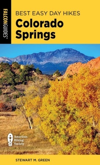 Abbildung von: Best Easy Day Hikes Colorado Springs - Falcon Guides