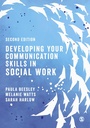 Cover: Developing Your Communication Skills in Social Work - SAGE Publications Ltd