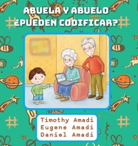 Abbildung von: Abuela y abuelo ?pueden codificar? - Torchflame Books
