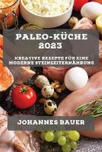 Enlarge image Cover: Paleo-Kueche 2023 - Johannes Bauer