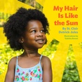 Cover: My Hair Is Like the Sun - Chronicle Books LLC