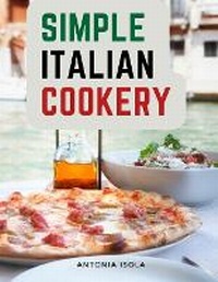 Enlarge image Cover: Simple Italian Cookery - Intell Book Publishers