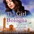 Cover: The Girl from Bologna - Boldwood Books Ltd