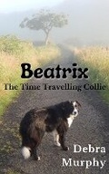 Cover: Beatrix The Time Travelling Collie - Lawers Publishing