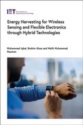 Cover: Energy Harvesting for Wireless Sensing and Flexible Electronics through Hybrid Technologies - Institution of Engineering and Technology