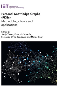 Enlarge image Cover: Personal Knowledge Graphs (PKGs) - Institution of Engineering and Technology