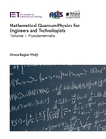 Cover: Mathematical Quantum Physics for Engineers and Technologists: Volume 1 - Institution of Engineering and Technology