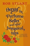 Cover: Omar the Perfume Seller and other fantastical stories - ebookpartnership.com