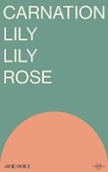 Cover: Carnation Lily Lily Rose - Blue Diode Publishing