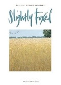 Cover: Slightly Foxed: A Familiar Country - Slightly Foxed: The Real Reader's Quarterly