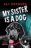 Cover: My Sister is a Dog - Stairwell Books