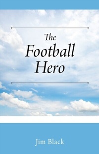 Abbildung von: The Football Hero - Outskirts Press