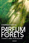 Cover: Le parfum des for&ecirc;ts - Grasset