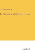 Cover: The Poetical Works of Letitia Elizabeth Landon - Anatiposi Verlag