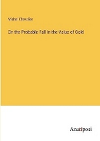 Enlarge image Cover: On the Probable Fall in the Value of Gold - Anatiposi Verlag