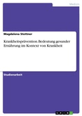 Abbildung von: Krankheitsprävention. Bedeutung gesunder Ernährung im Kontext von Krankheit - GRIN Verlag