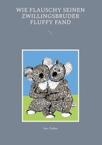 Abbildung von: Wie Flauschy seinen Zwillingsbruder Fluffy fand - Books on Demand