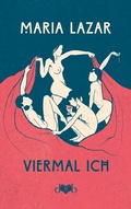 Cover: Viermal ICH - Das vergessene Buch