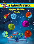 Cover: A Farmer's Fence - My Own Alphabet Trove - Enclosure 1 - Planet ZOZO