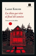 Cover: La chica que vive al final del camino - Editorial Impedimenta SL