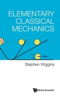 Cover: Elementary Classical Mechanics - World Scientific Publishing Co Pte Ltd