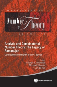 Enlarge image Cover: Analytic And Combinatorial Number Theory: The Legacy Of Ramanujan - Contributions In Honor Of Bruce C. Berndt - World Scientific Publishing Co Pte Ltd