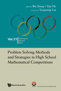 Enlarge image Cover: Problem Solving Methods And Strategies In High School Mathematical Competitions - World Scientific Publishing Co Pte Ltd