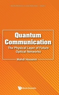 Cover: Quantum Communication: The Physical Layer Of Future Optical Networks - World Scientific Publishing Co Pte Ltd