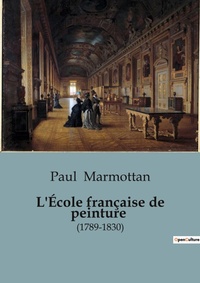 Abbildung von: L'Ecole francaise de peinture - Shs Editions