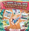 Cover: Where Ya Goin' Owen? Yellowstone National Park - Ivy League Creations