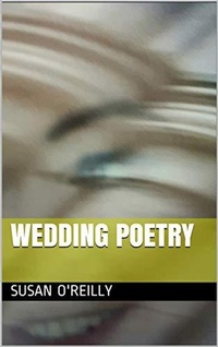 Enlarge image Cover: Wedding Poetry - Susan O'Reilly