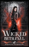 Cover: Wicked Betrayal - Marty Mayberry