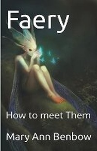 Abbildung von: Faery - Mary Ann Benbow