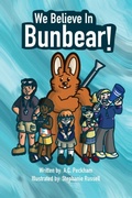 Cover: We Believe in Bunbear! - Eirenebros Publishing