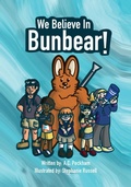 Cover: We Believe in Bunbear! - Eirenebros Publishing