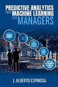 Cover: Predictive Analytics and Machine Learning for Managers - Jibe4Fun Press