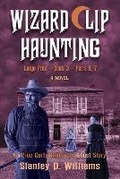 Cover: The Wizard Clip Haunting LARGE PRINT Book 3 - Nineveh's Crossing Distribution