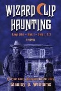 Cover: The Wizard Clip Haunting LARGE PRINT Book 1 - Nineveh's Crossing Distribution