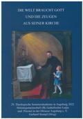 Cover: Die Welt braucht Gott und die Zeugen aus seiner Kirche - Initiativkreis Kath. Laien u. Priester in d. Di&ouml;zese Augsburg