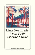 Cover: Mein Herz ist eine Kr&auml;he - Diogenes