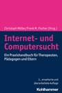 Cover: Internet- und Computersucht - Kohlhammer