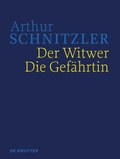 Cover: Arthur Schnitzler: Werke in historisch-kritischen Ausgaben / Der Witwer. Die Gef&auml;hrtin - De Gruyter