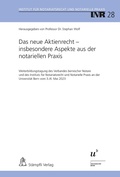 Cover: Das neue Aktienrecht - insbesondere Aspekte aus der notariellen Praxis - St&auml;mpfli Verlag