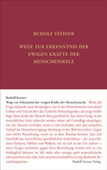 Cover: Wege zur Erkenntnis der ewigen Kr&auml;fte der Menschenseele - Rudolf Steiner Verlag