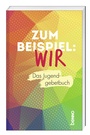 Cover: Zum Beispiel: Wir - St. Benno