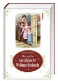 Cover: Das gro&szlig;e nostalgische Weihnachtsbuch - St. Benno