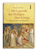 Cover: Die Legende der Heiligen Drei K&ouml;nige - St. Benno